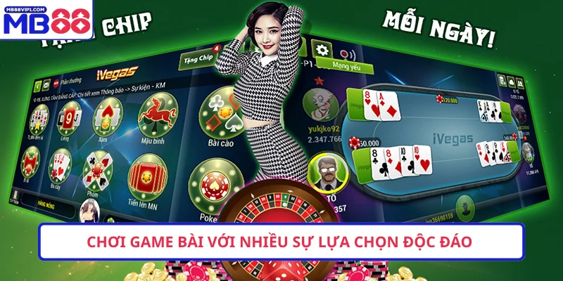 Chơi game bài với nhiều sự lựa chọn độc đáo